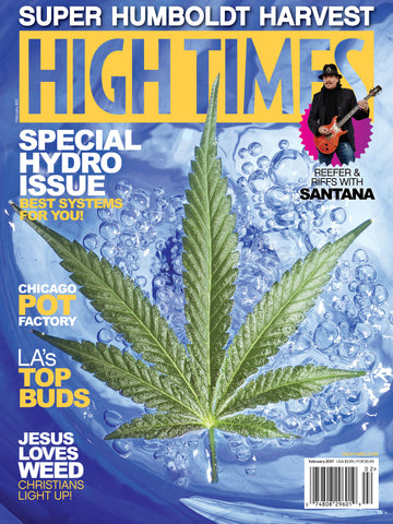 HIGH TIMES Magazine February 2017 - Issue 493