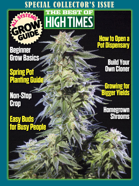 Best of HIGH TIMES #76 - All Systems Grow Guide