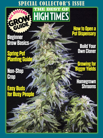 Best of HIGH TIMES #76 - All Systems Grow Guide