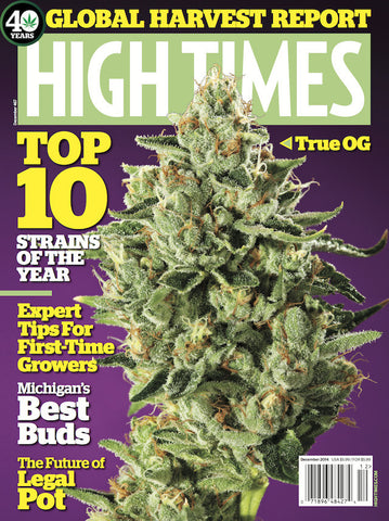 HIGH TIMES Magazine December 2014 - Issue 467