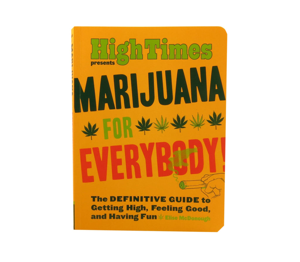 HIGH TIMES presents Marijuana for Everyone.